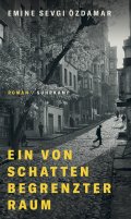 Ein von Schatten begrenzter Raum | Emine Sevgi Özdamar