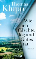Wie ich fälschte, log und Gutes tat Cover